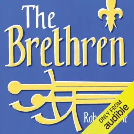 The Brethren: Fortunes of France: Book 1 (Unabridged)