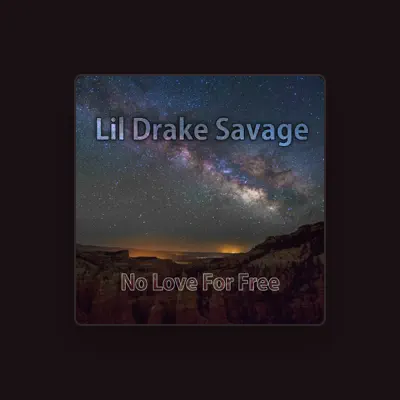 Listen to Lil Drake Savage, watch music videos, read bio, see tour dates & more!