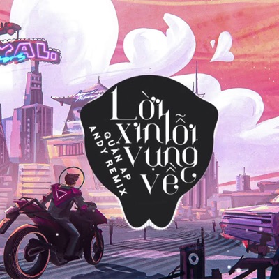 Lời Xin Lỗi Vụng Về (Andy Remix) - Single
