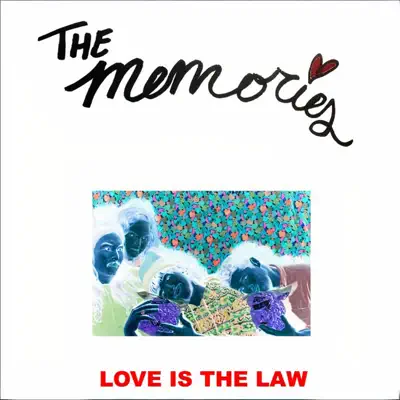 Ascolta 'Love Is the Law' di The Memories