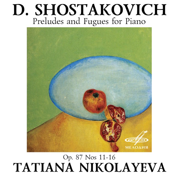 Shostakovich: Preludes and Fugues for Piano, Op. 87, Nos. 11-16