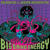 Big Bang Energy - EP - Volruptus & Jensen Interceptor