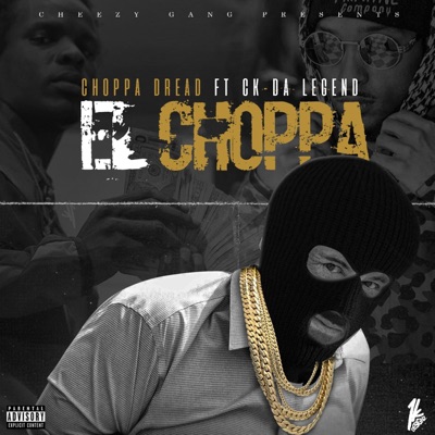 El Choppa (feat. Ck Da Legend) - Single
