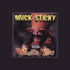 Muck Sticky