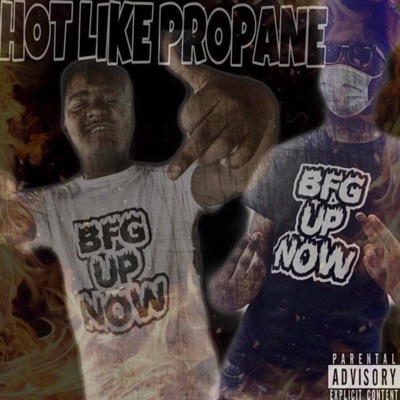 Hot Like Propane (feat. BFG SAV) - Single