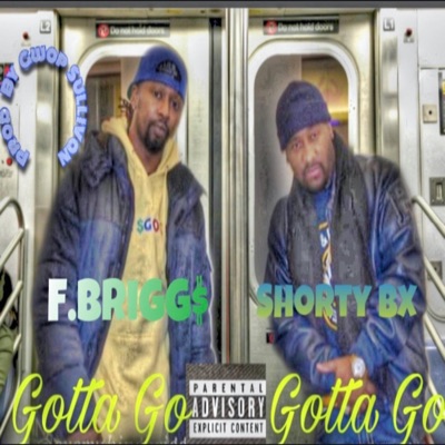 Gotta Go Gotta Go (feat. Shorty Bx) - Single