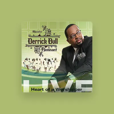 Listen to Minister Derrick Bull & Remnant, watch music videos, read bio, see tour dates & more!