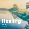 Healing, Vol. 34 -Instrumental Bgm- by Audiostock - Various Artists