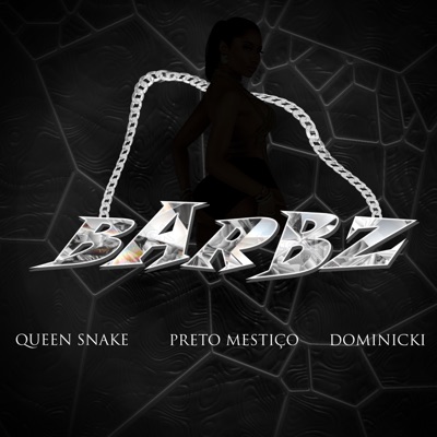 O mestiço - Barbz (feat. Queen Snake & Dominicki)