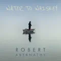 Water To Whiskey