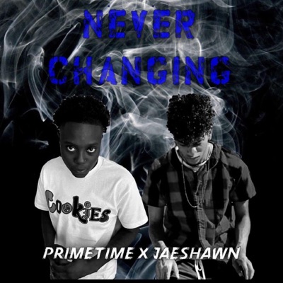 Never Changing (feat. Jaeshawn) - Single