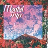 Mental Trip