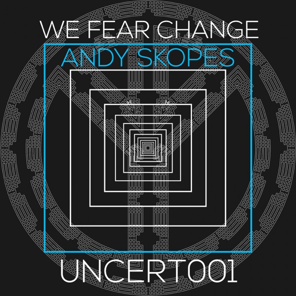 We Fear Change