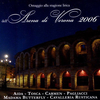 Omaggio Alla Stagione Lirica Arena Di Verona 2006