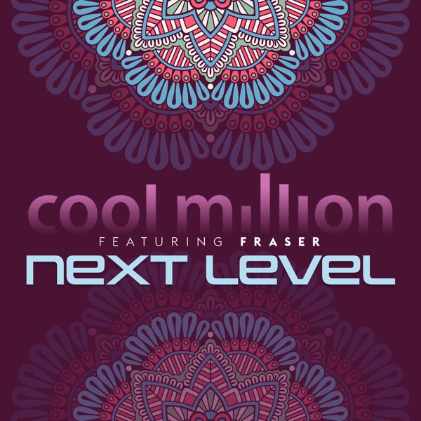 Next Level (feat. Fraser) - Single
