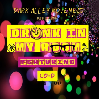 Drunk in My Room (feat. Lo-D) - Single
