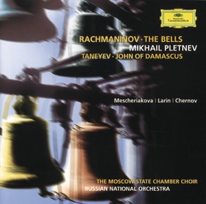 Rachmaninoff: The Bells & Taneyev: John of Damascus