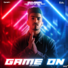 Game On - Techno Gamerz Ujjwal & Sez on the Beat