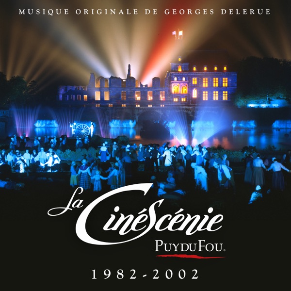 La Cinéscénie (1982 - 2002) - Georges Delerue