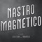 Nastro magnetico (feat. Mokadelic) - Lucio Leoni lyrics