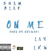 On Me (feat. Drewski & LayLxw) - Single