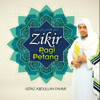 Zikir Pagi & Petang - Ustaz Abdullah Fahmi