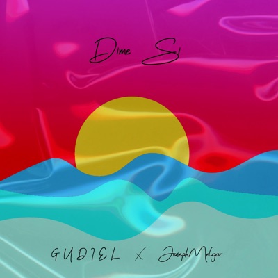 Dime Si (feat. JosephMelgar) - Single