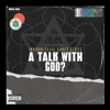 A Talk With God? - Single