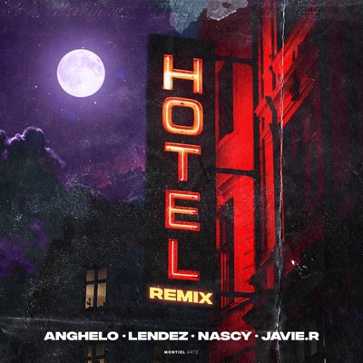 Hotel (feat. Lendez, Anghelo, Nascy & JaviE. R) [Remix] - Single