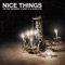 Nice Things - Far East Movement, HENRY & AlunaGeorge lyrics