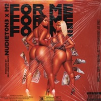For Me (feat. M2) - Single - Nudieton3