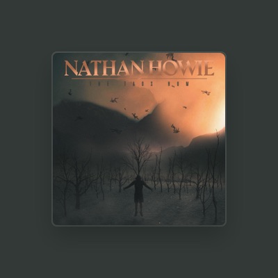 Listen to Nathan Howie, watch music videos, read bio, see tour dates & more!