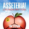 Asseteria! Live from New York