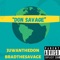 Don Savage (feat. Brad the Savage) - JuwanTheDon lyrics