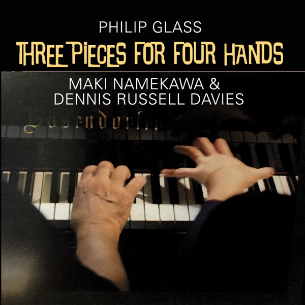 Philip Glass: Three Pieces for Four Hands - Single