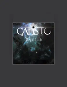 收听 Calisto、观看音乐视频、阅读小传、查看巡演日期等 ！