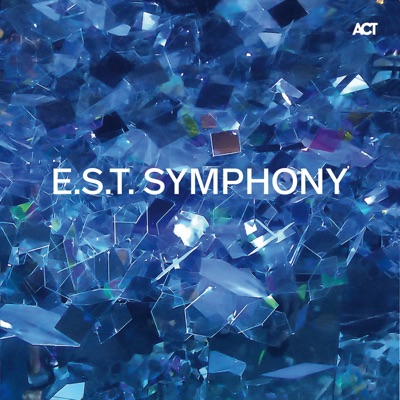 E.S.T. Symphony (with Hans Ek, Dan Berglund, Magnus Öström, Iiro Rantala, Marius Neset, Verneri Pohjola & Johan Lindström)