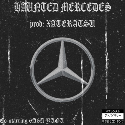 HAUNTED MERCEDES (feat. 6a6ayaga) - Single