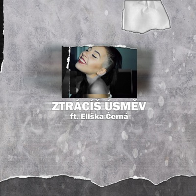 Ztrácíš úsmev (feat. Eliška Černá) - Single