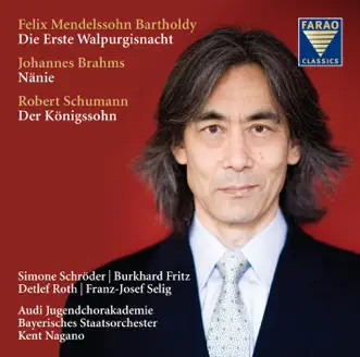 Die Erste Walpurgisnacht, Op. 60: VII. So weit gebracht by Kent Nagano, Audi Jugendchorakademie & Detlef Roth song reviws