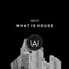 What Is House