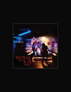 Listen to DETRÁS DEL SOL PERÚ, watch music videos, read bio, see tour dates & more!