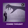 Zombie Thought