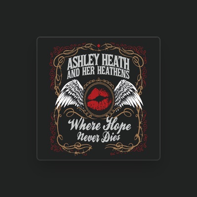 Listen to Ashley Heath and Her Heathens, watch music videos, read bio, see tour dates & more!