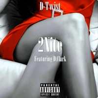 2nite (feat. D.Clark) - Single - D-Twist