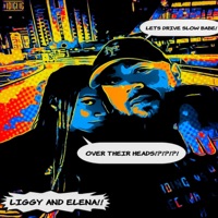 Over Their Heads (feat. Elena) - Single - Liggy