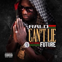 Can't Lie (feat. Future) - Single - Ralo