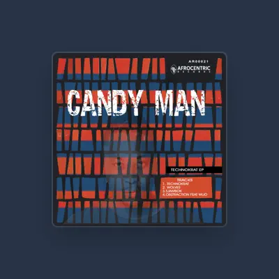 Listen to Candy Man, watch music videos, read bio, see tour dates & more!