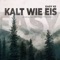 Kalt Wie Eis artwork