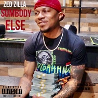 Sumbody Else - Single - Zed Zilla